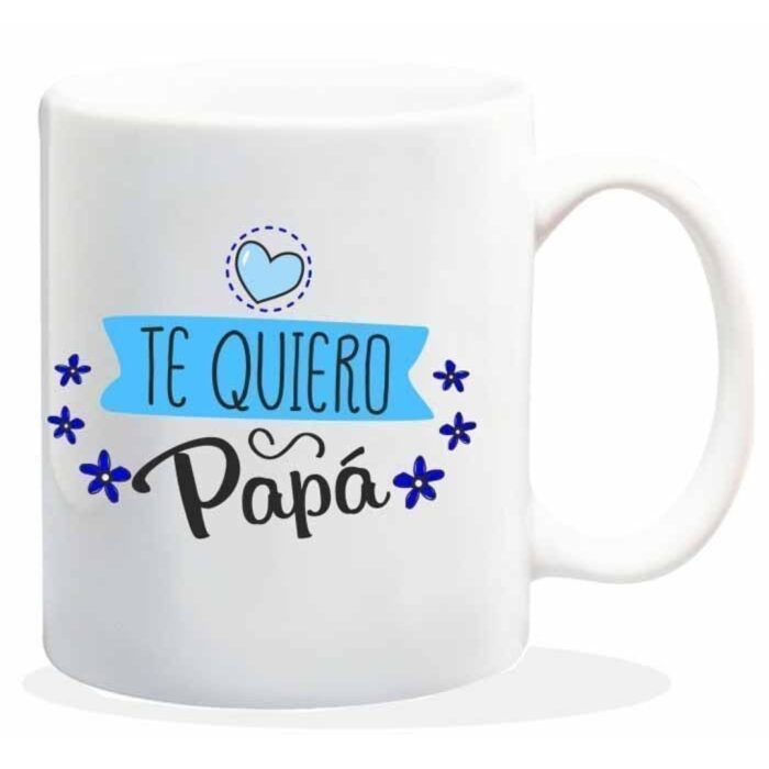 TAZA MUG CON MENSAJE " TE QUIERO PAPA"